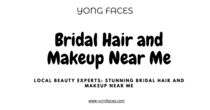 Bridal Hair and Makeup Near Me